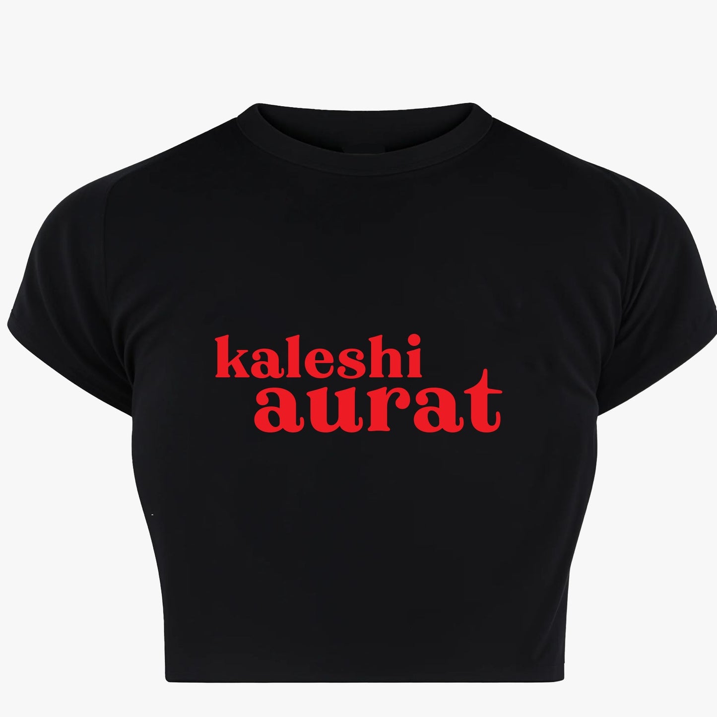 Kaleshi Aurat Baby Tee