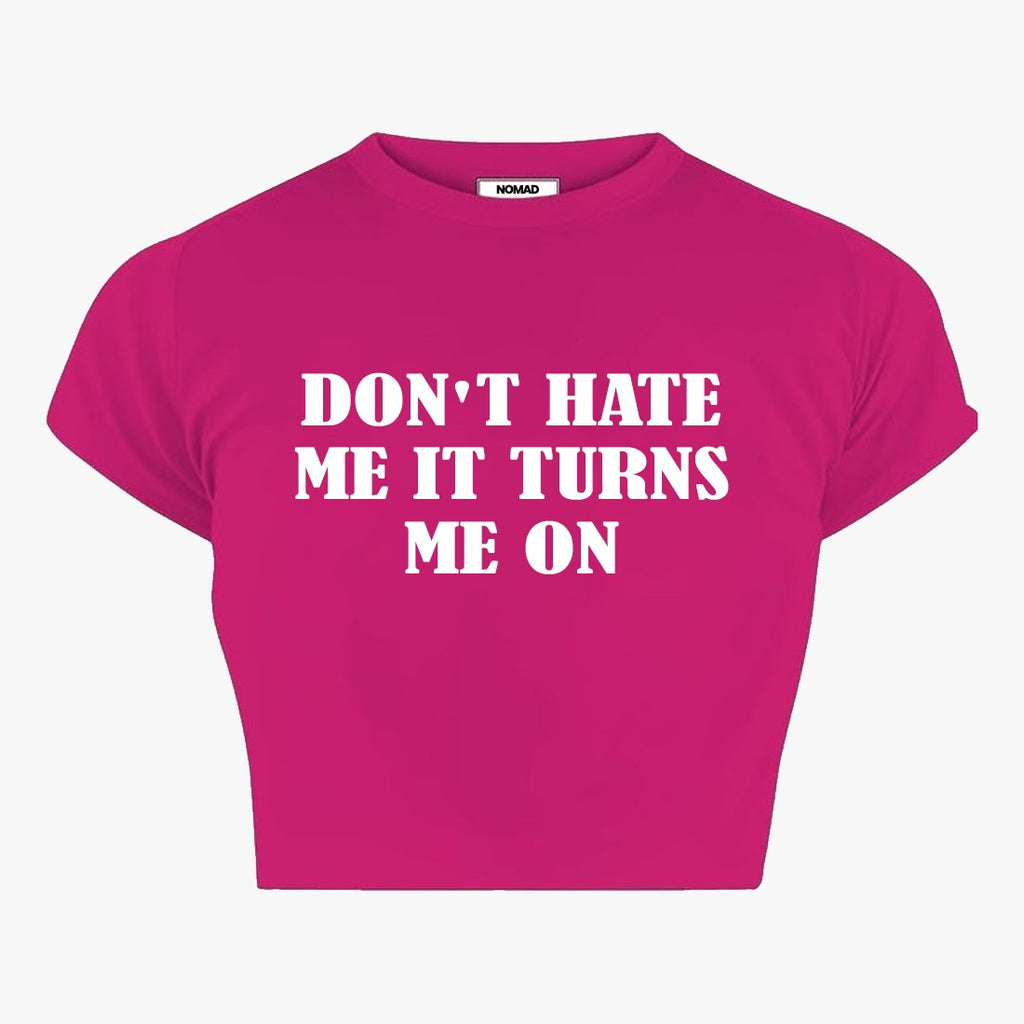 Don’t Hate Me Baby Tee