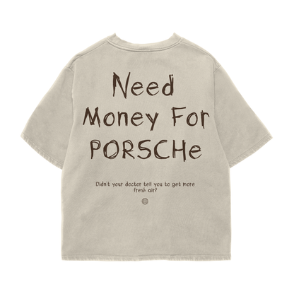 Need Money For Porsche Oversized T-shirt