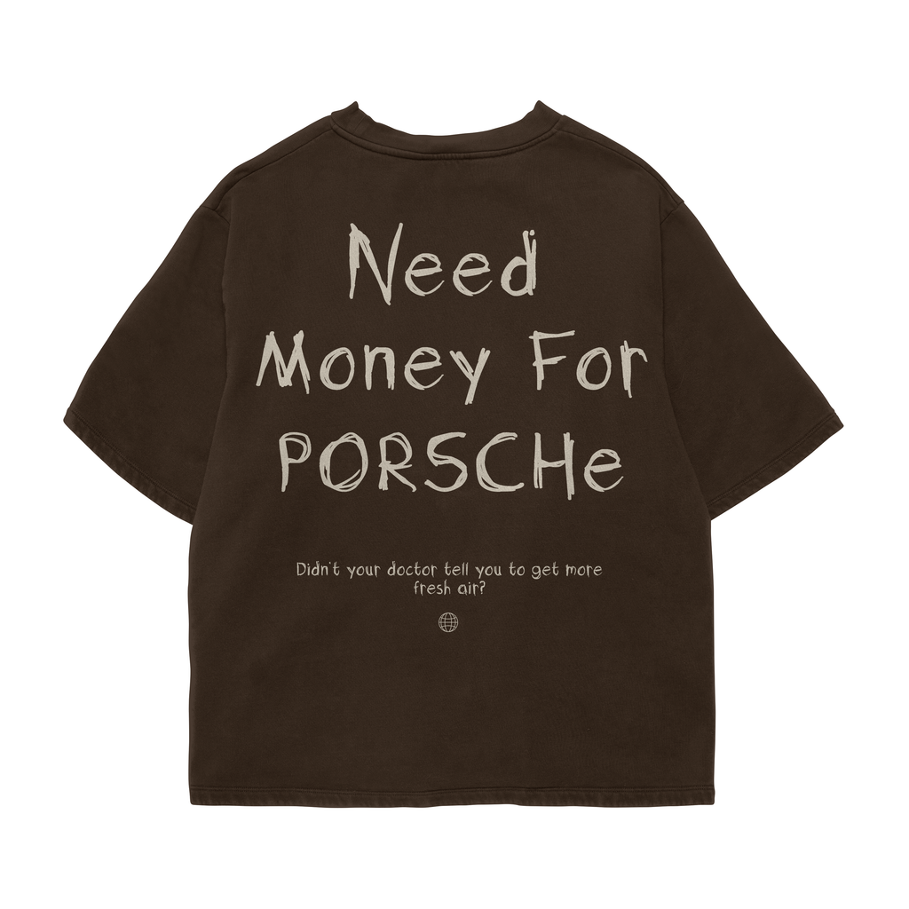 Need Money For Porsche Oversized T-shirt